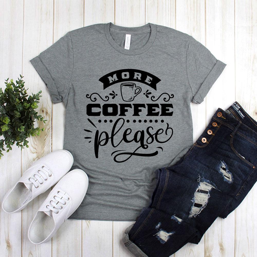 More Coffee Please With Cup