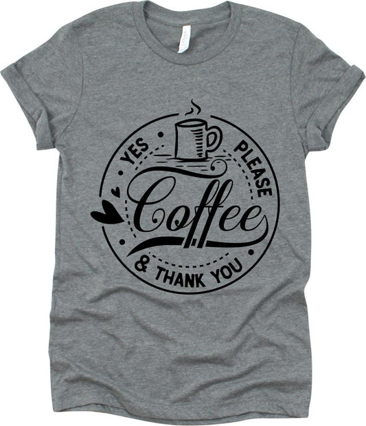 Yes Please Coffee And Thank You