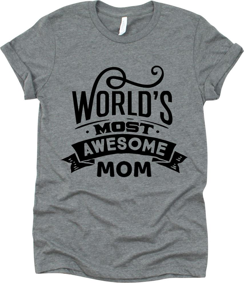 World's Most Awesome Mom