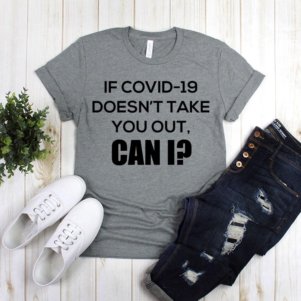 If COVID-19 Doesn't Take You Out, Can I