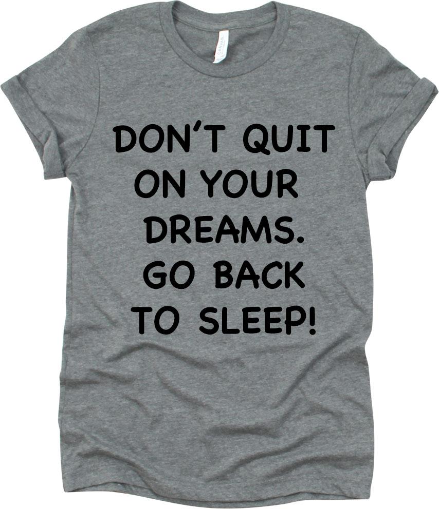 Don't Quit On Your Dreams