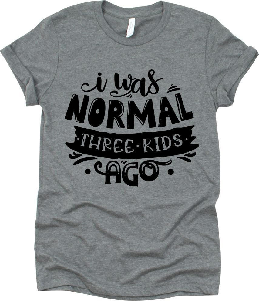 I Was Normal Three Kids Ago