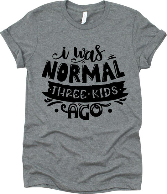 I Was Normal Three Kids Ago