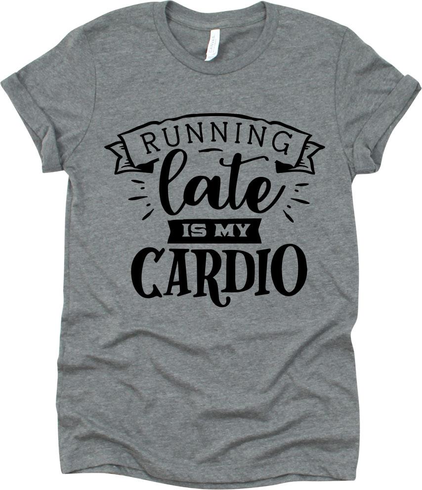 Running Late Is My Cardio