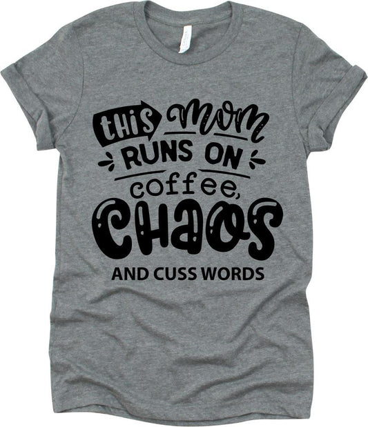 This Mom Runs On Coffee Chaos