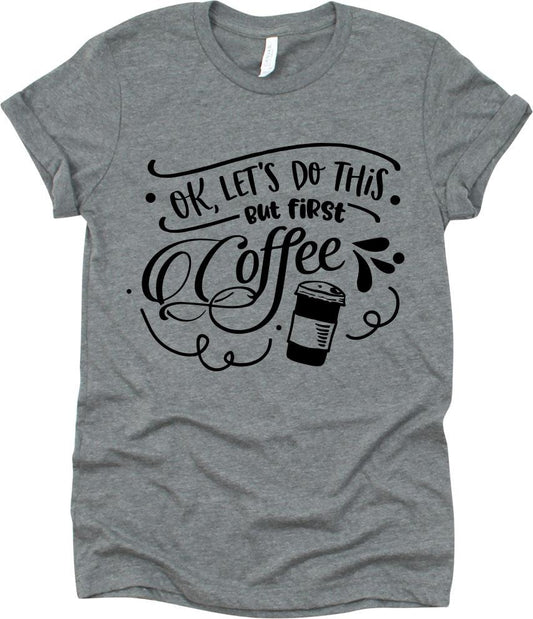 Ok Let's Do This With Cup Of Coffee