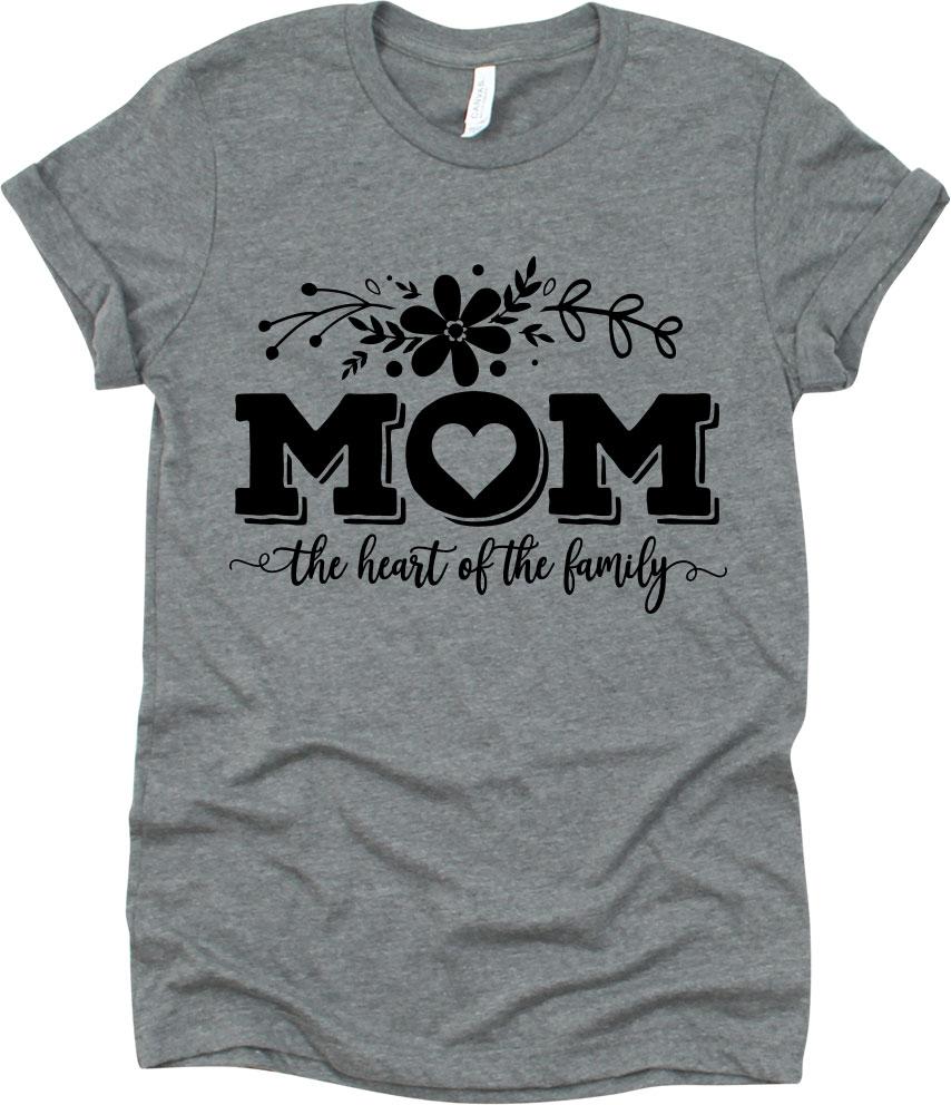 Mom The Heart Of The Family