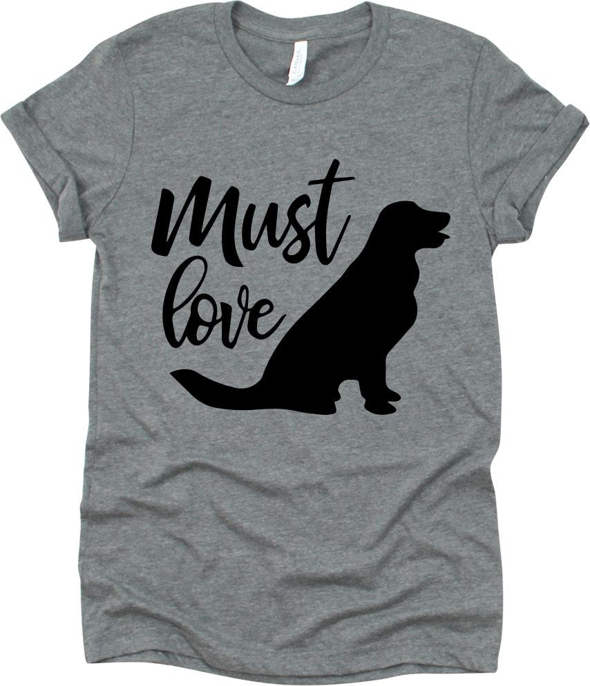 Must Love With Dog Design
