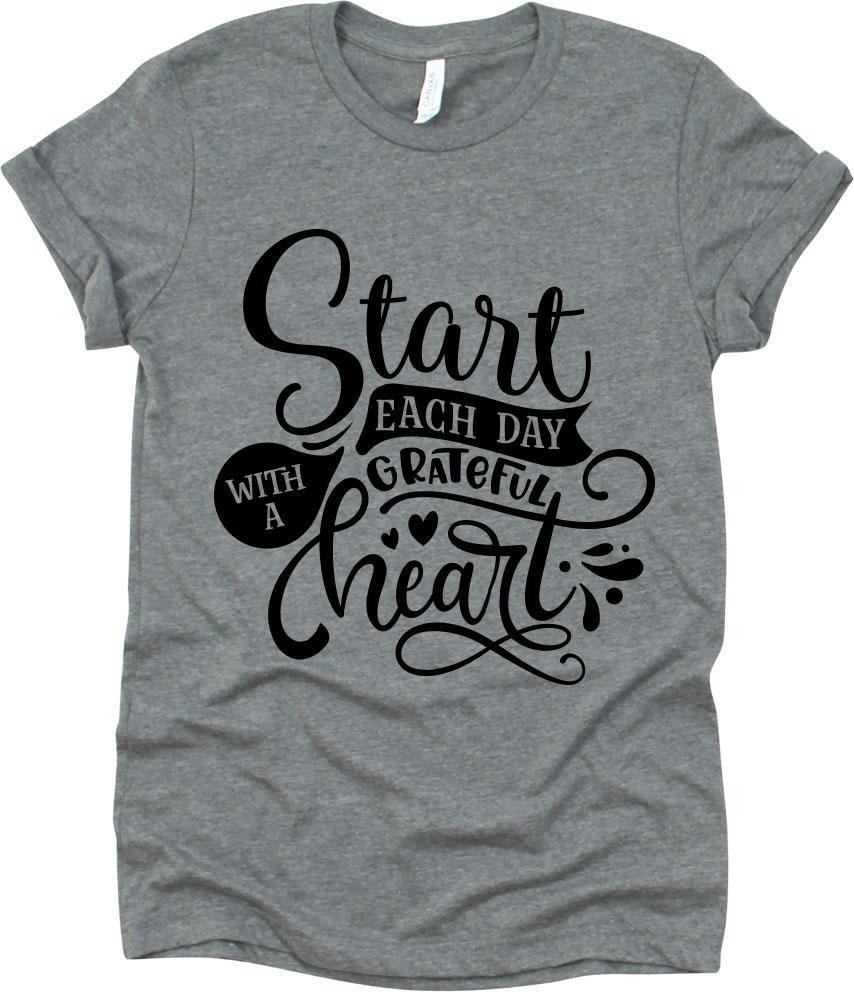 Start Each Day With A Grateful Heart