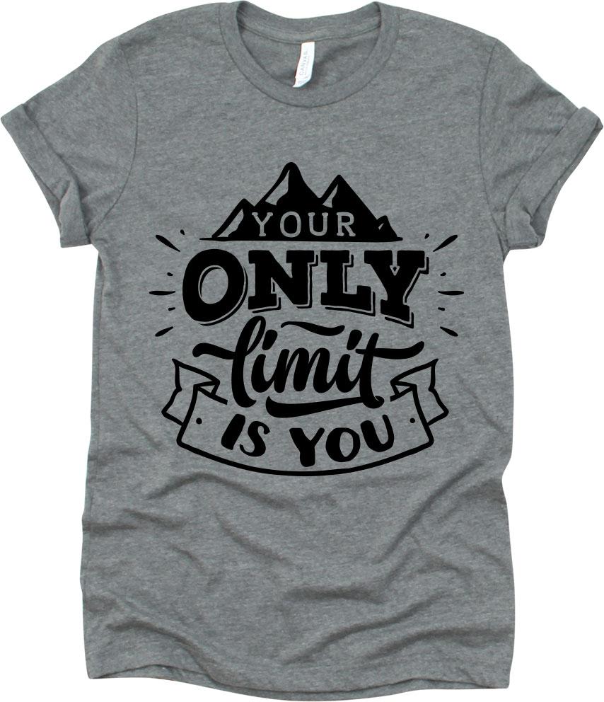 Your Only Limit Is You