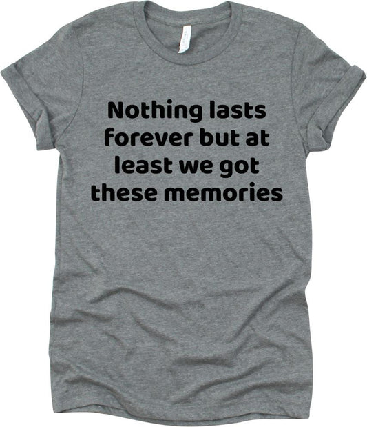 Nothing Lasts Forever