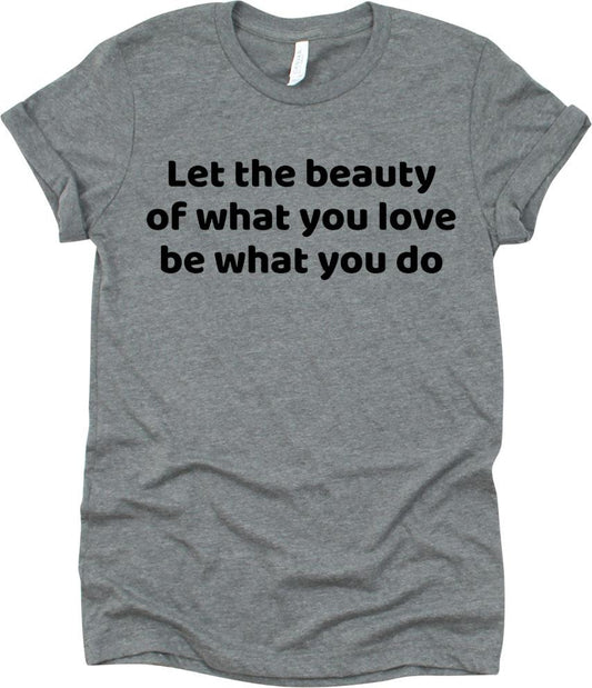 Let The Beauty Of What You Love