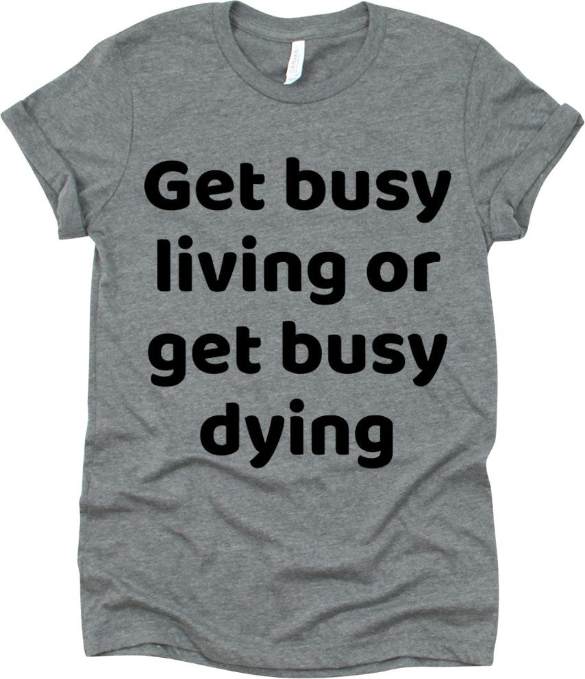 Get Busy Living