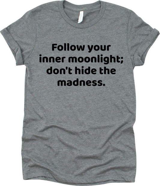 Follow Your Inner Moonlight