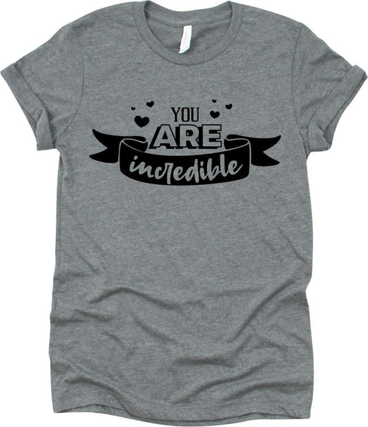 You Are Incredible With Mini Hearts