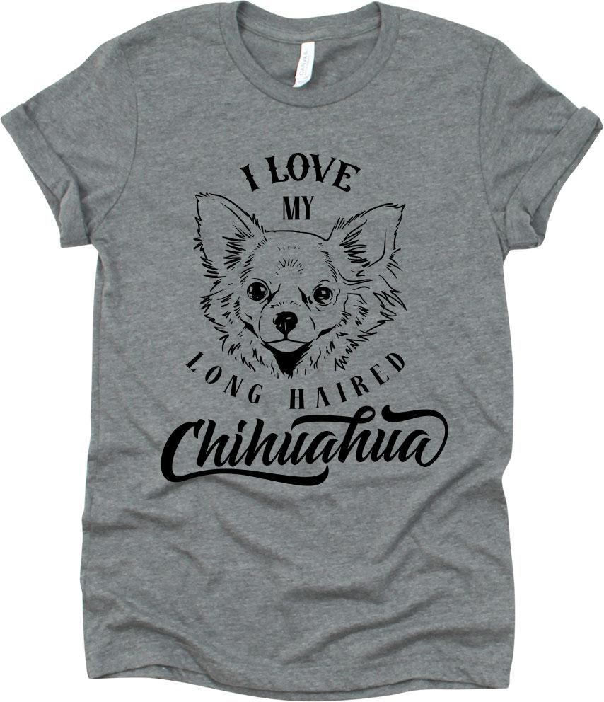 I Love My Long Haired Chihuahua