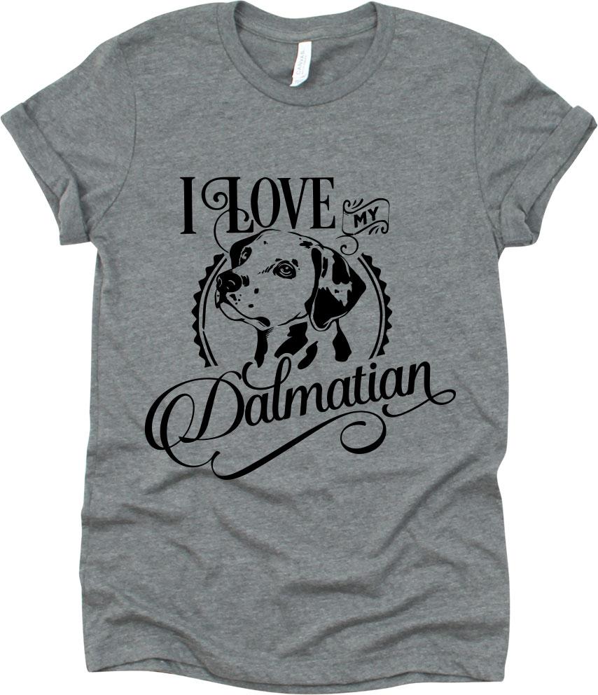 I Love My Dalmatian With Dalmatian Face