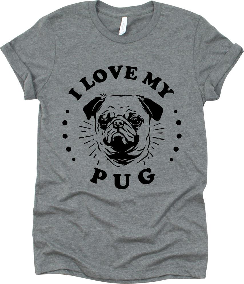 I Love My Pug With Pug Face