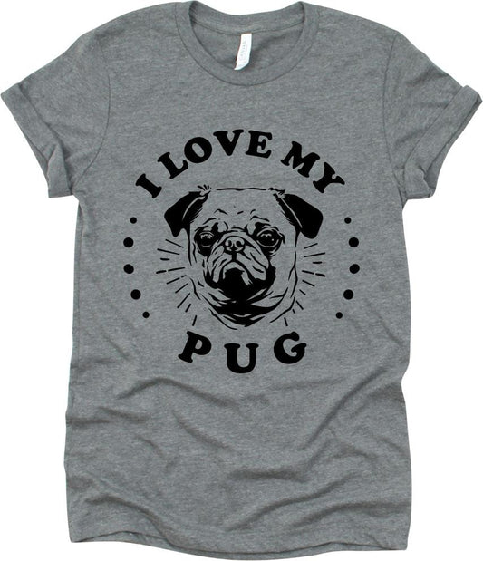 I Love My Pug With Pug Face