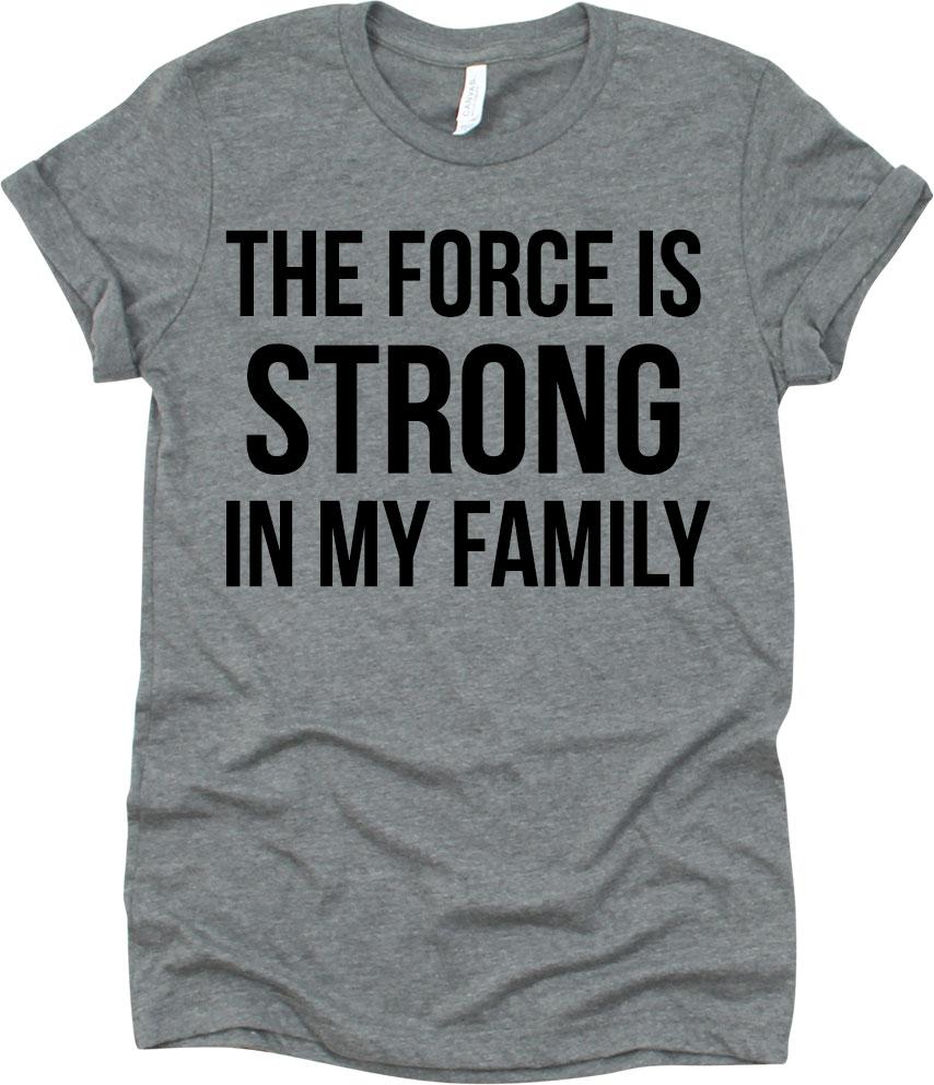 The Force Is Strong In My Family