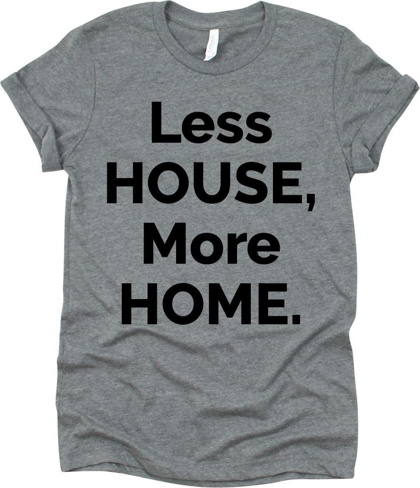Less House More Home