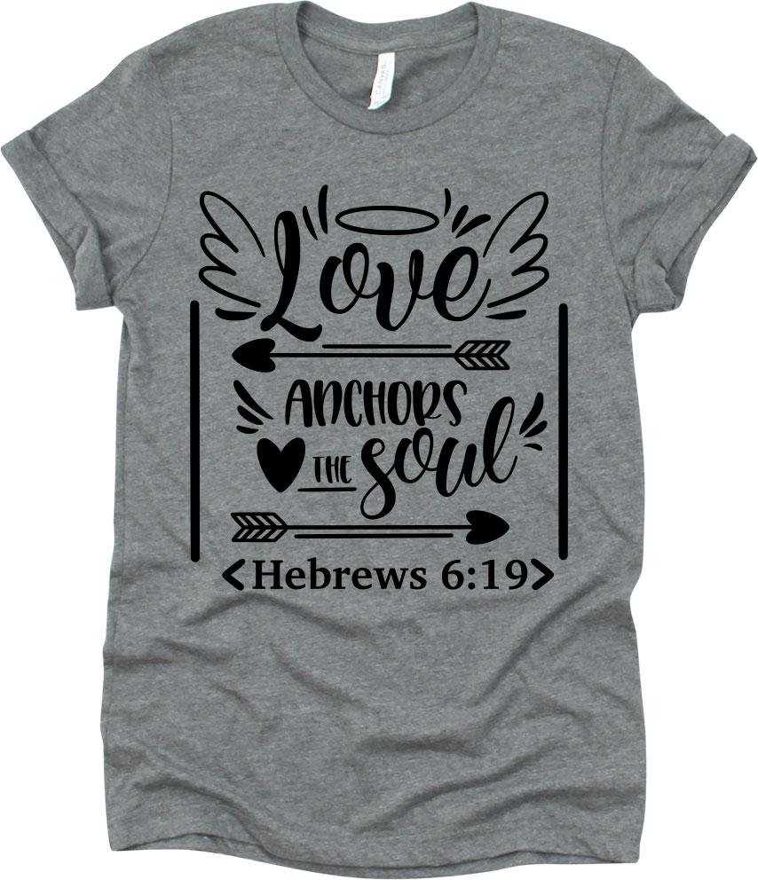 Love Anchors The Soul Hebrew 6:19