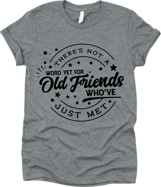 There's Not A Word Yet For Old Friends Who've Just Met
