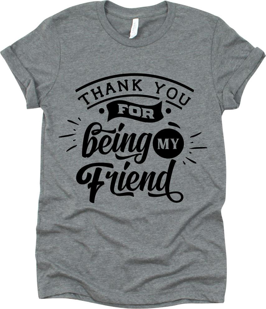 Thank You For Being My Friend
