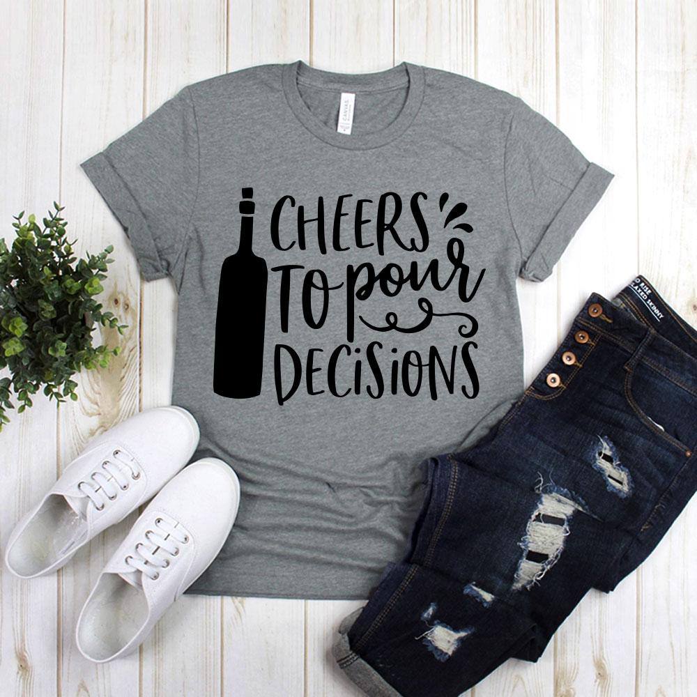 Cheers To Pour Decisions