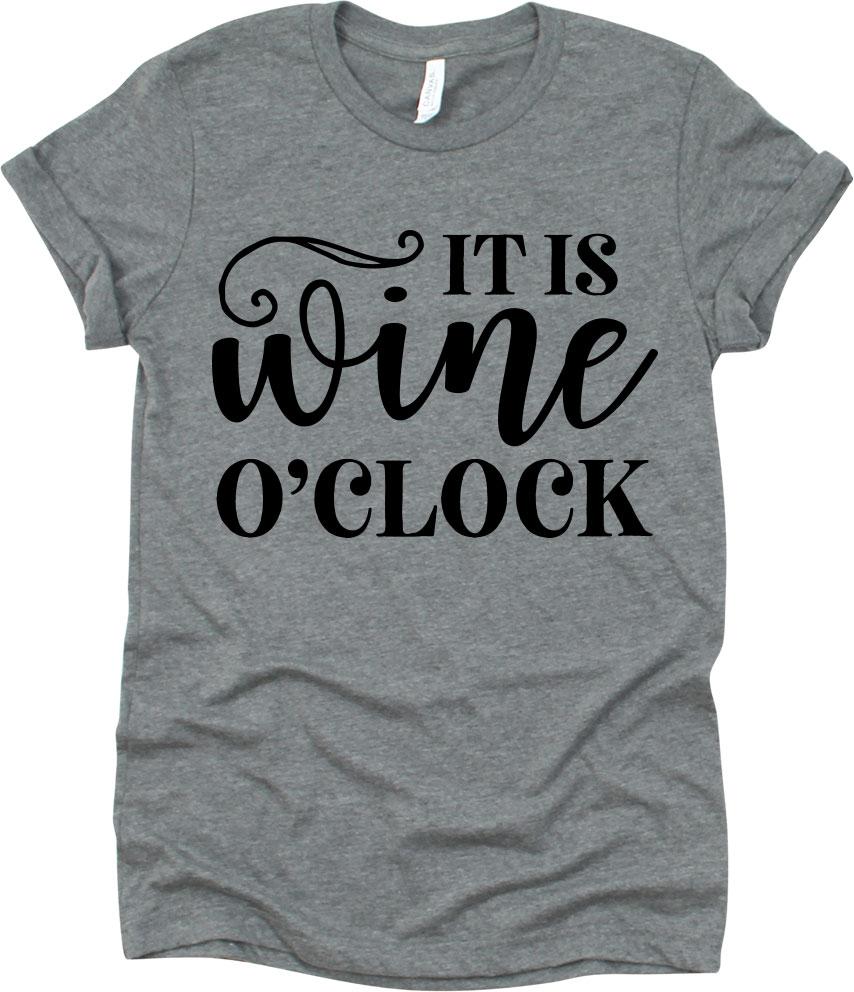 It Is Wine O'clock Design