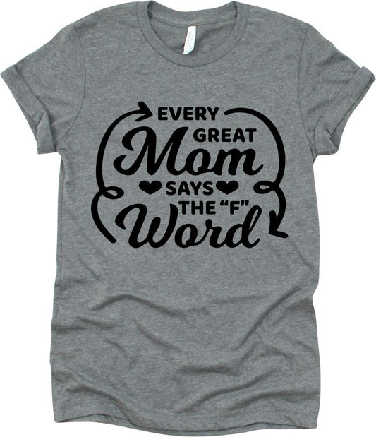 Every Great Mom Says The F Word
