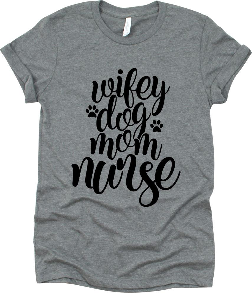 Wifey Dog Mom Nurse With Dog Footprints