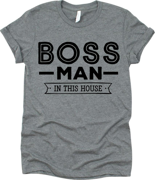 Boss Man In This House