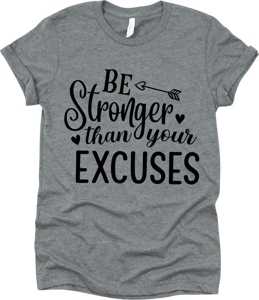 Be Stronger Than Your Excuses