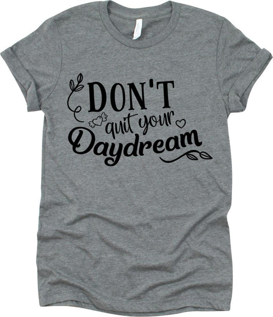 Don't Quit Your Daydream