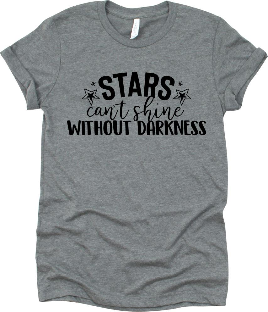 Stars Can't Shine Without Darkness