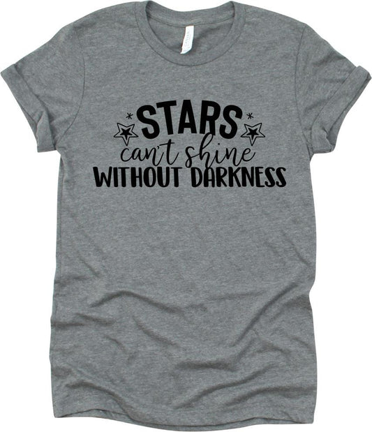 Stars Can't Shine Without Darkness