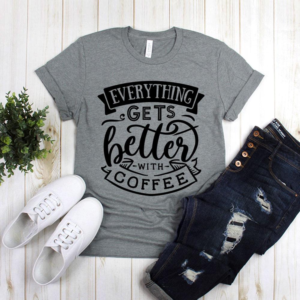 Everything Gets Better With Coffee