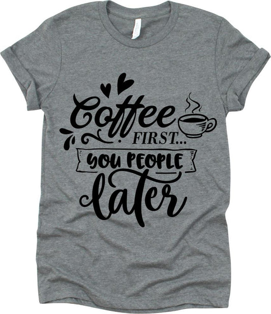 Coffee First You People Later