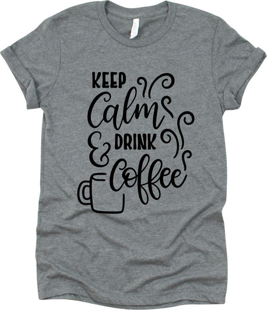 Keep Calm Drink Coffee