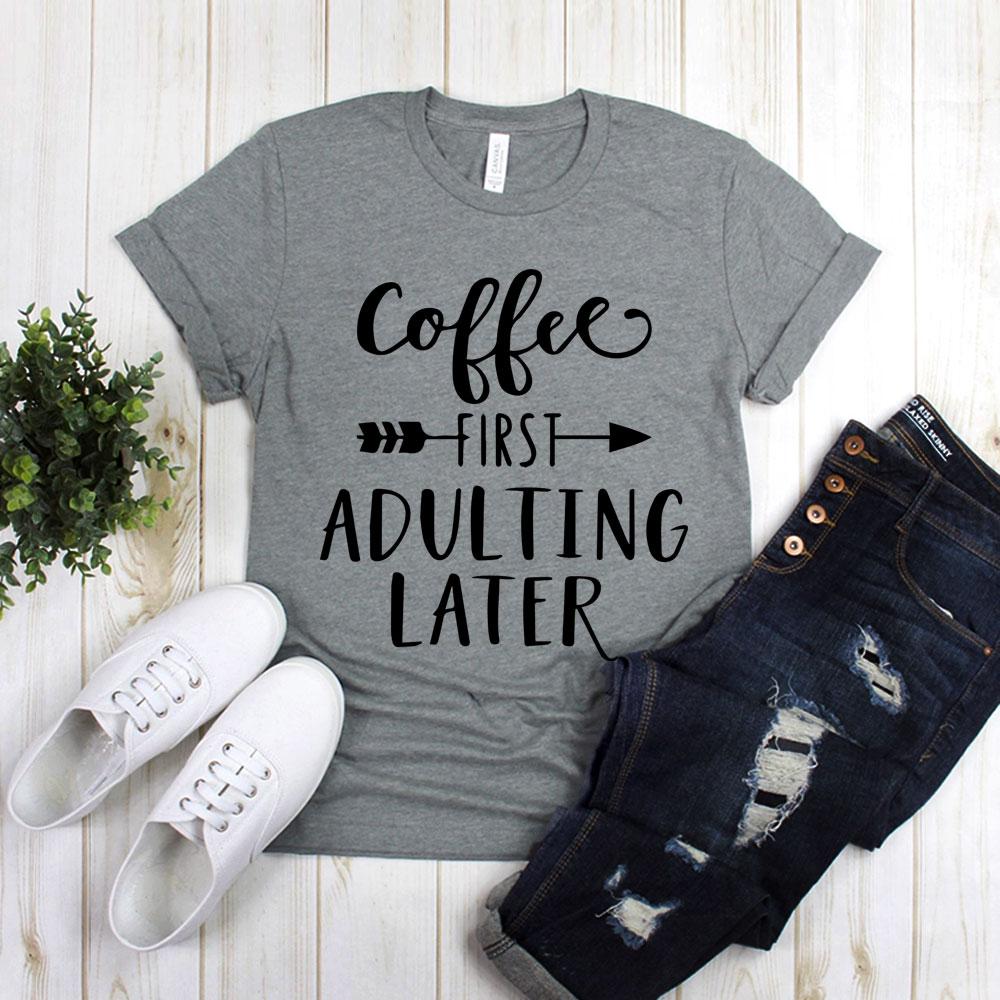 Coffee First Adulting Later