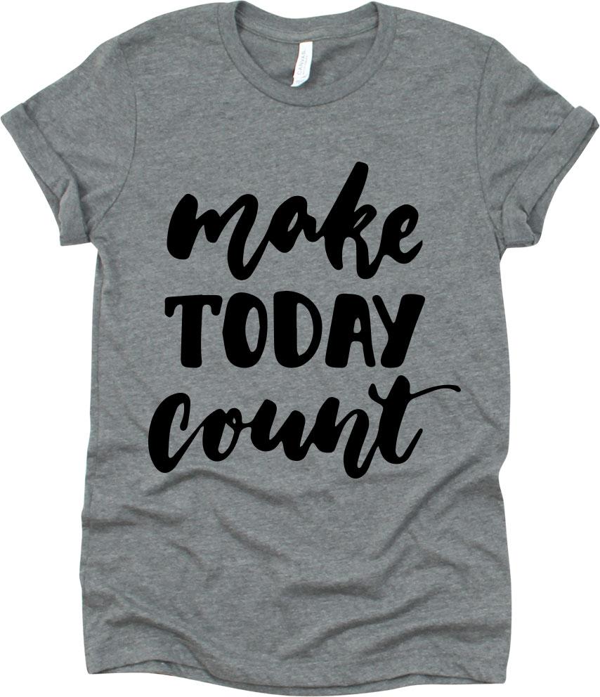 Make Today Count