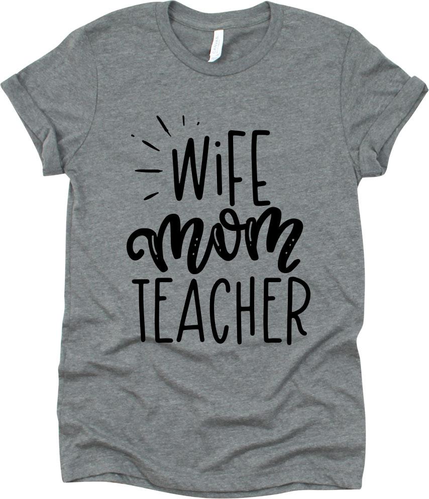 Wife Mom Teacher