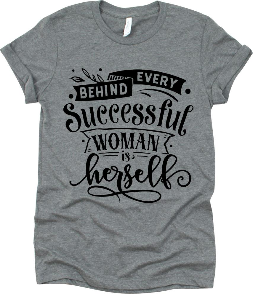 Behind Every Successful Woman Is Herself