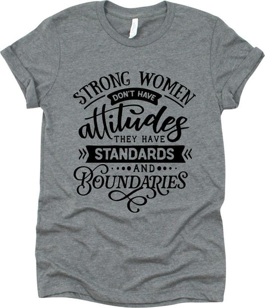 Strong Women Don't Have Attitudes