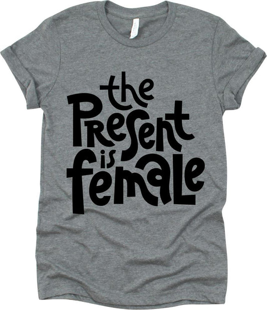 The Present Is Female