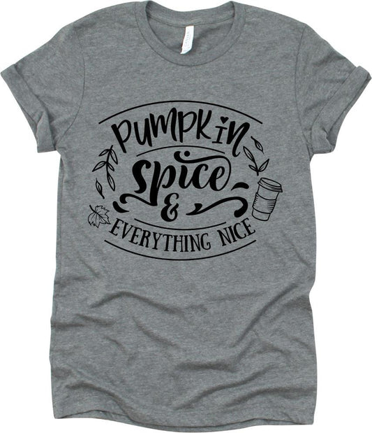 Pumpkin Spice And  Everything Nice