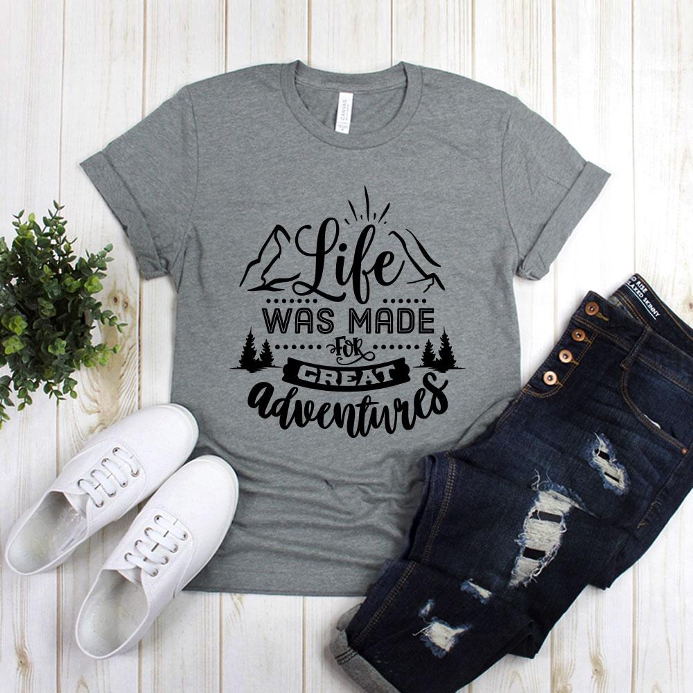 Life Was Made For Great Adventures