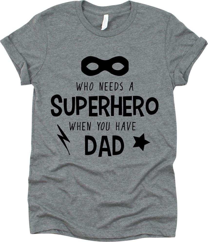 Who Needs A Superhero When You Have Dad