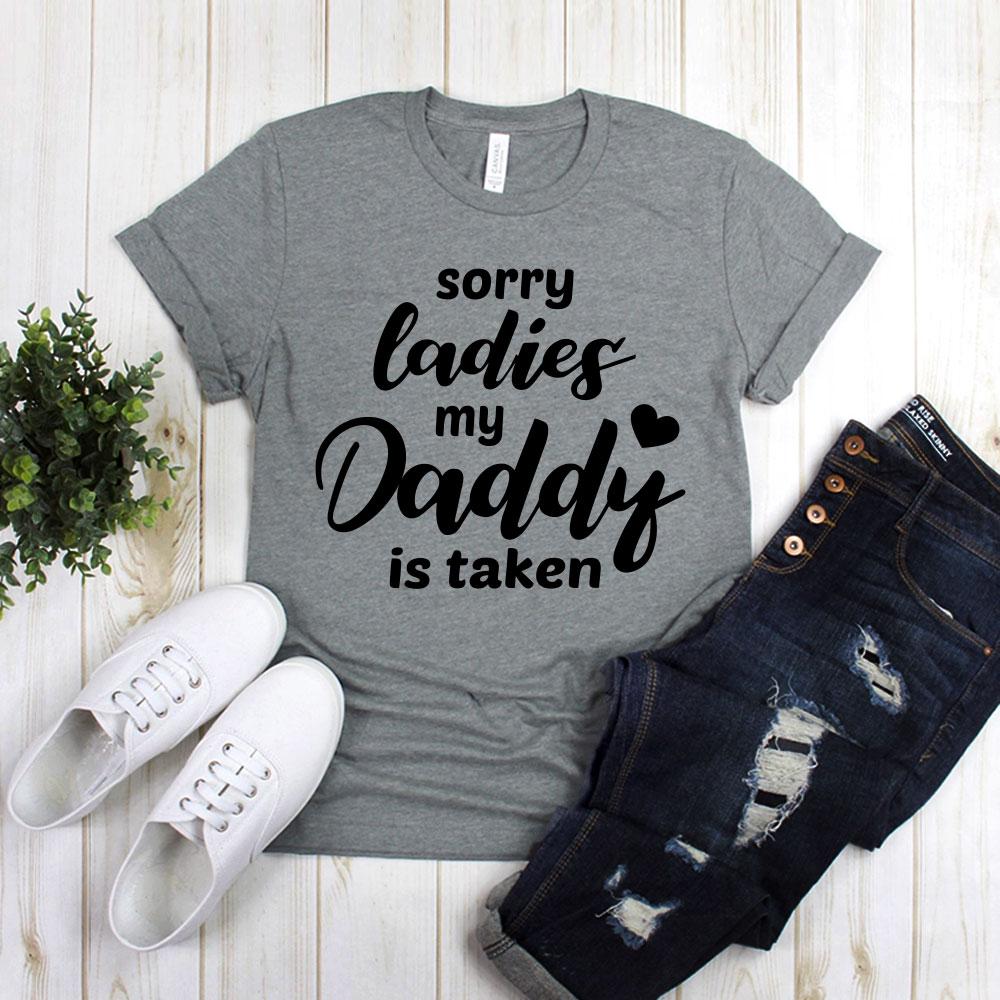 Sorry Ladies My Daddy Is Taken